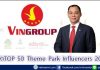 ประธานบริษัท Vingroup ติด Top 50 ผู้ทรงอิทธิพลด้าน Theme Park